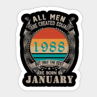 All Men are created Equal but the best are born in January Sticker